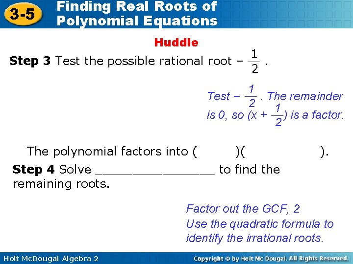 3 -5 Finding Real Roots of Polynomial Equations Huddle 1 Step 3 Test the