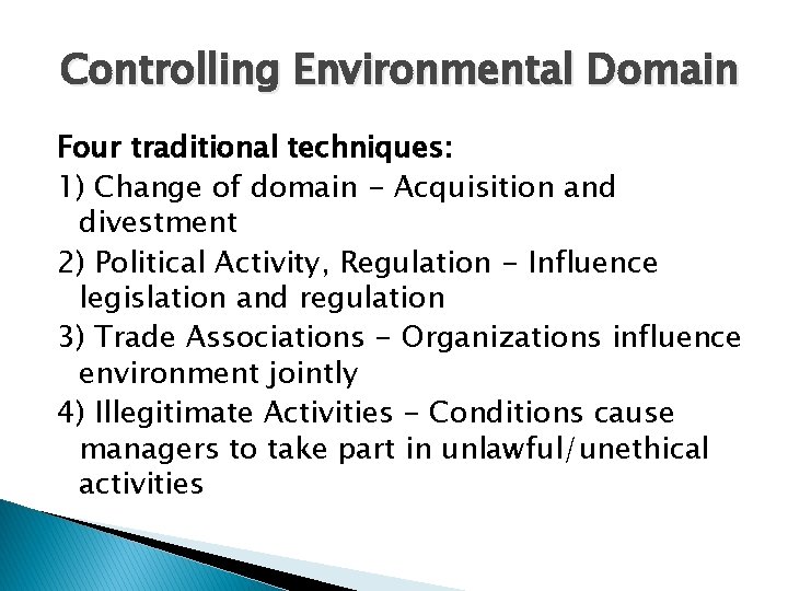 Controlling Environmental Domain Four traditional techniques: 1) Change of domain - Acquisition and divestment
