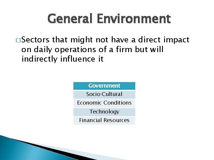 General Environment � Sectors that might not have a direct impact on daily operations