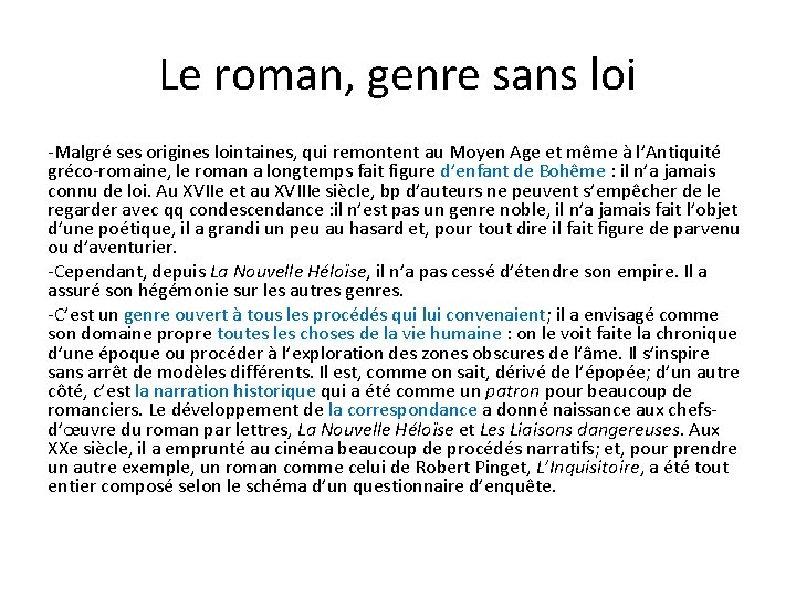 Le roman, genre sans loi -Malgré ses origines lointaines, qui remontent au Moyen Age