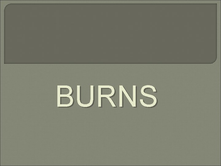 BURNS 