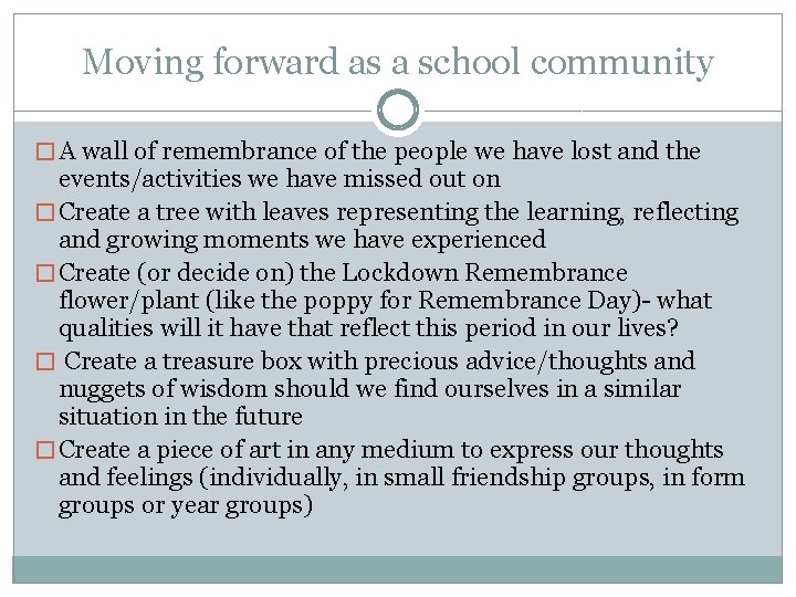 Moving forward as a school community � A wall of remembrance of the people