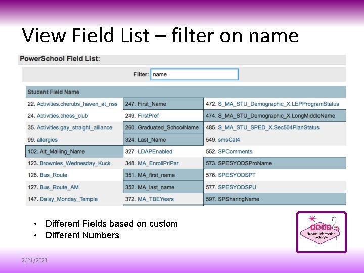 View Field List – filter on name • Different Fields based on custom •