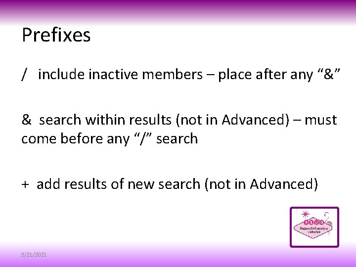 Prefixes / include inactive members – place after any “&” & search within results
