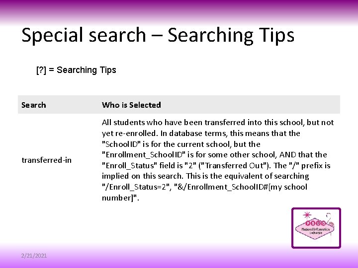 Special search – Searching Tips [? ] = Searching Tips Search Who is Selected