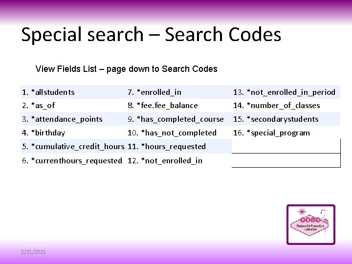 Special search – Search Codes View Fields List – page down to Search Codes