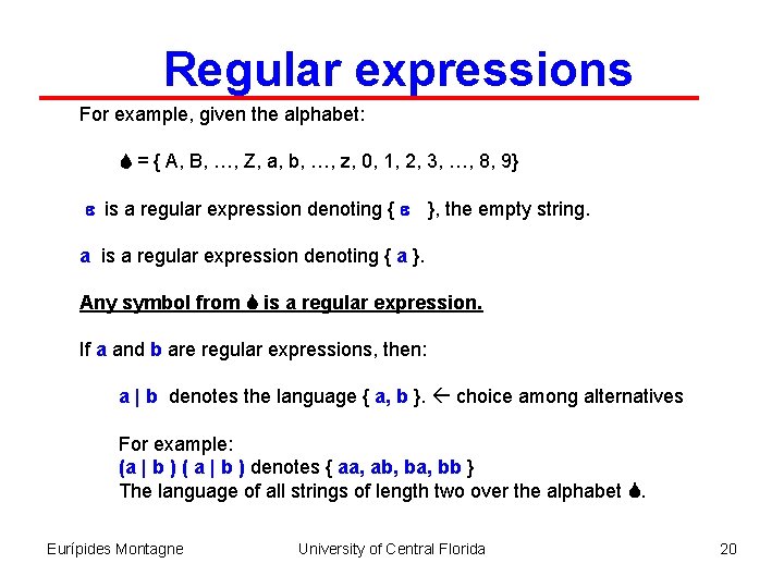 Regular expressions For example, given the alphabet: S = { A, B, …, Z,