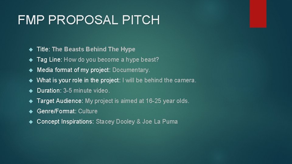 FMP PROPOSAL PITCH Title: The Beasts Behind The Hype Tag Line: How do you