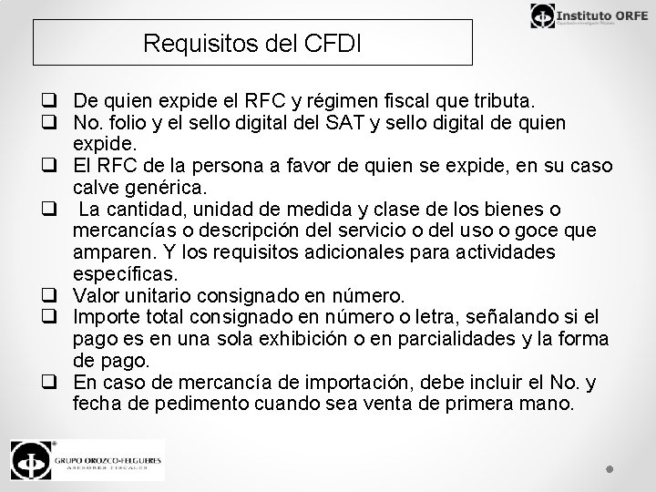 Requisitos del CFDI q De quien expide el RFC y régimen fiscal que tributa.