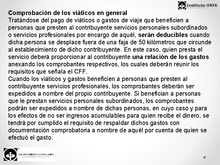Comprobación de los viáticos en general Tratándose del pago de viáticos o gastos de