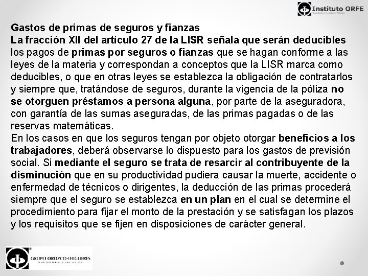 Gastos de primas de seguros y fianzas La fracción XII del artículo 27 de