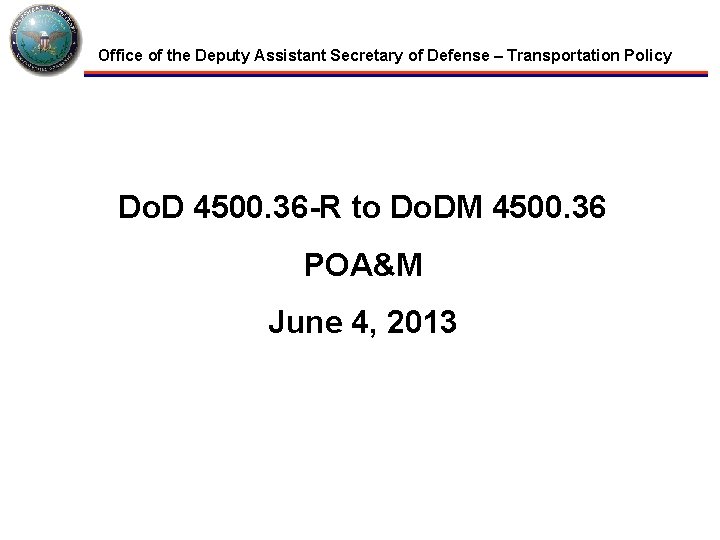 Office of the Deputy Assistant Secretary of Defense – Transportation Policy Do. D 4500.