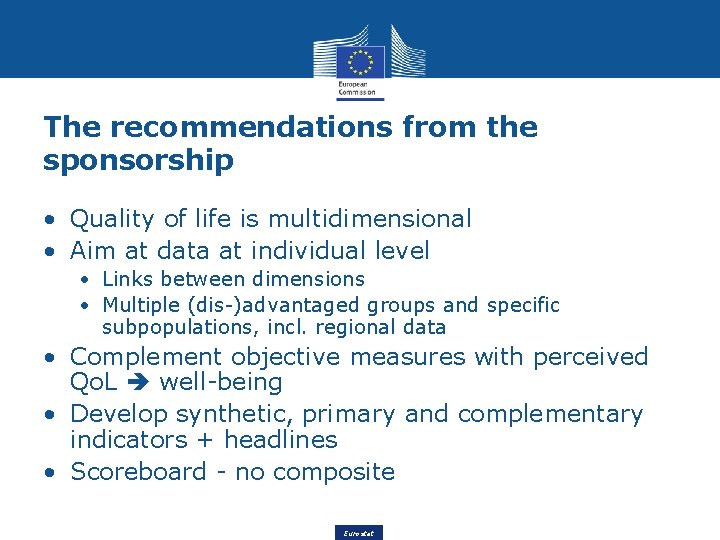 The recommendations from the sponsorship • Quality of life is multidimensional • Aim at