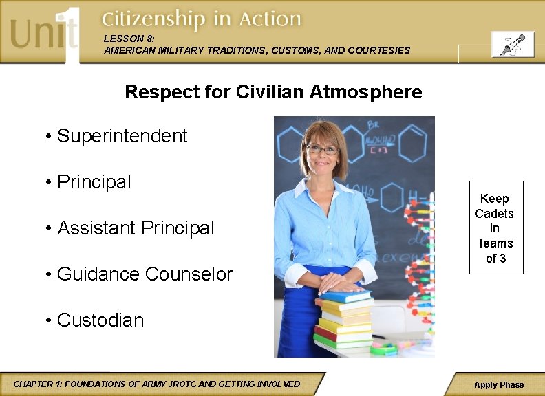 LESSON 8: AMERICAN MILITARY TRADITIONS, CUSTOMS, AND COURTESIES Respect for Civilian Atmosphere • Superintendent