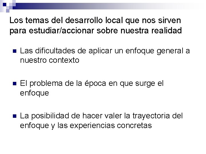 Los temas del desarrollo local que nos sirven para estudiar/accionar sobre nuestra realidad n