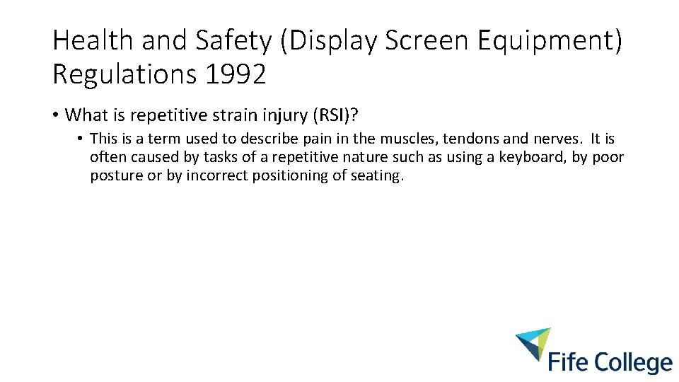 Health and Safety (Display Screen Equipment) Regulations 1992 • What is repetitive strain injury