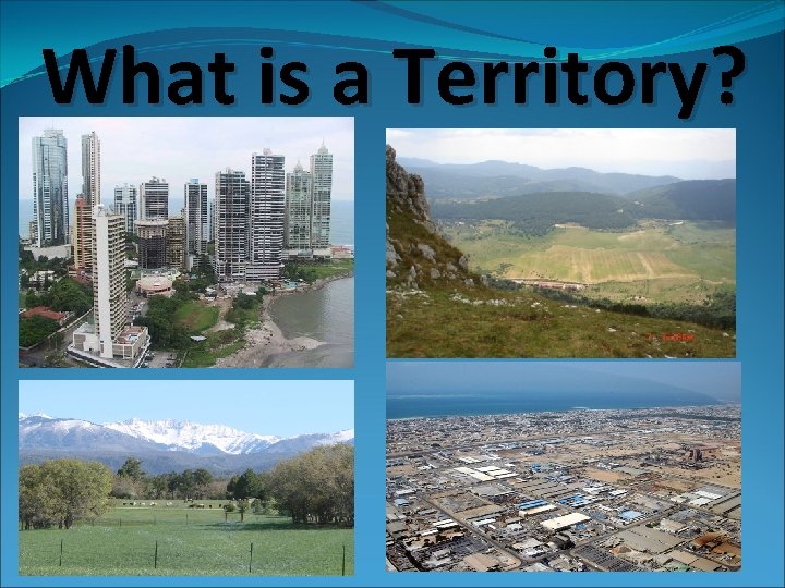 What is a Territory? 