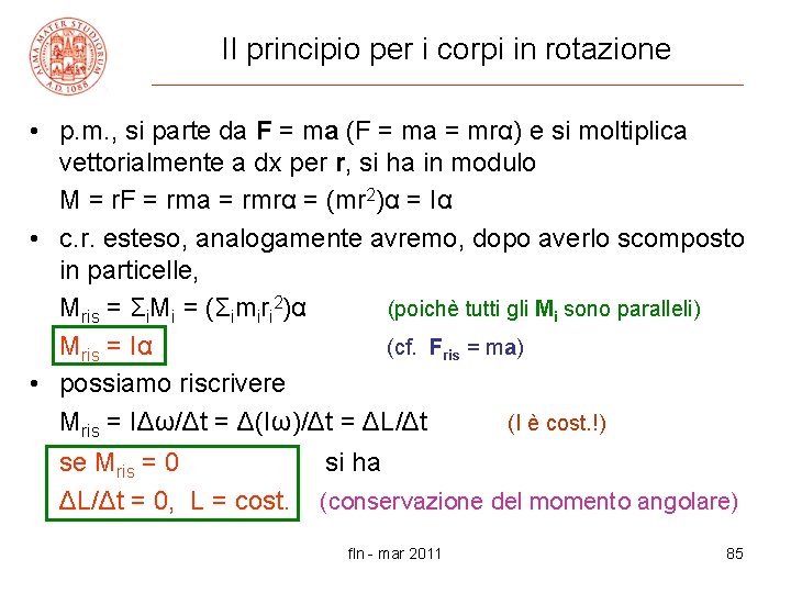 II principio per i corpi in rotazione • p. m. , si parte da