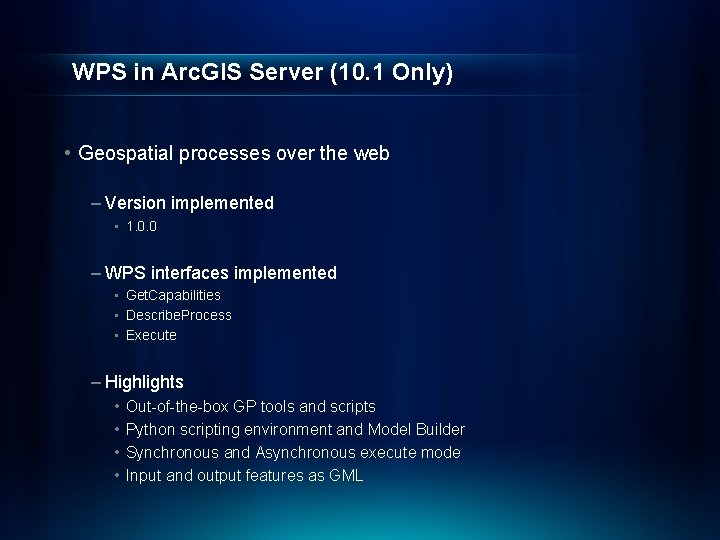 WPS in Arc. GIS Server (10. 1 Only) • Geospatial processes over the web