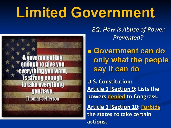 Limited Government EQ: How Is Abuse of Power Prevented? n Government can do only