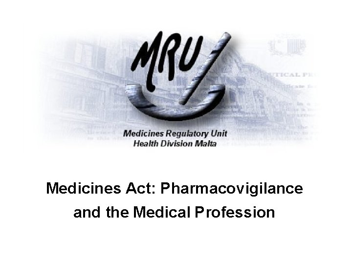 Medicines Act: Pharmacovigilance and the Medical Profession 