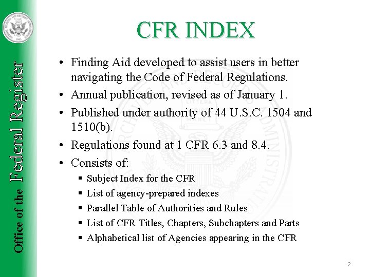 Office of the Federal Register CFR INDEX • Finding Aid developed to assist users Office of the Federal Register CFR INDEX • Finding Aid developed to assist users