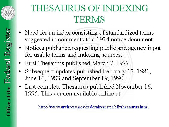 Office of the Federal Register THESAURUS OF INDEXING TERMS • Need for an index Office of the Federal Register THESAURUS OF INDEXING TERMS • Need for an index