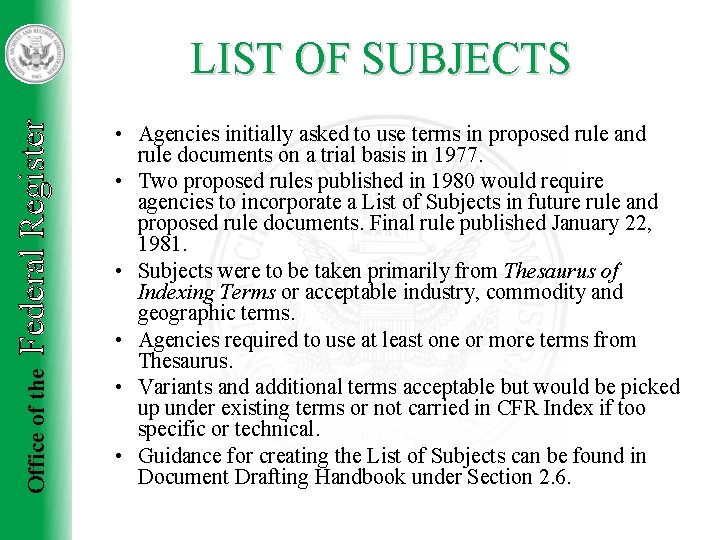 Office of the Federal Register LIST OF SUBJECTS • Agencies initially asked to use Office of the Federal Register LIST OF SUBJECTS • Agencies initially asked to use