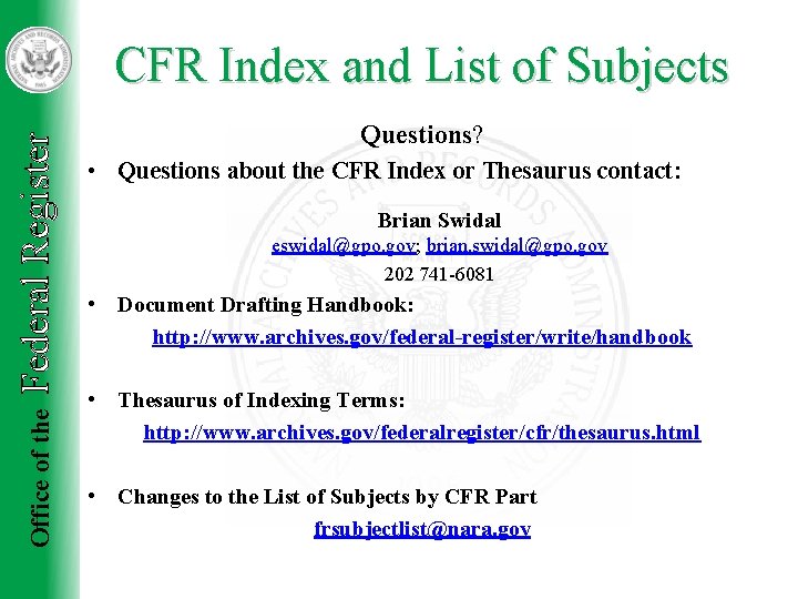 Office of the Federal Register CFR Index and List of Subjects Questions? • Questions Office of the Federal Register CFR Index and List of Subjects Questions? • Questions
