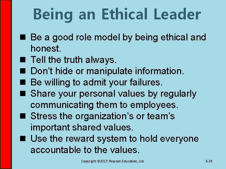 Being an Ethical Leader n Be a good role model by being ethical and