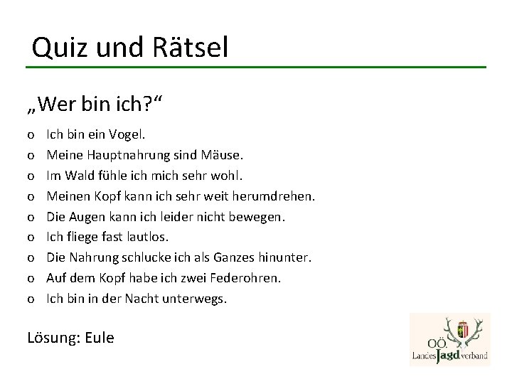 Quiz und Rätsel „Wer bin ich? “ o o o o o Ich bin Quiz und Rätsel „Wer bin ich? “ o o o o o Ich bin