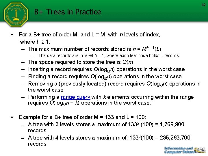 B+ Trees in Practice • For a B+ tree of order M and L