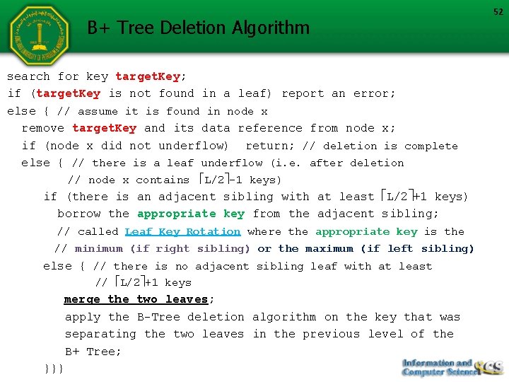 B+ Tree Deletion Algorithm search for key target. Key; if (target. Key is not
