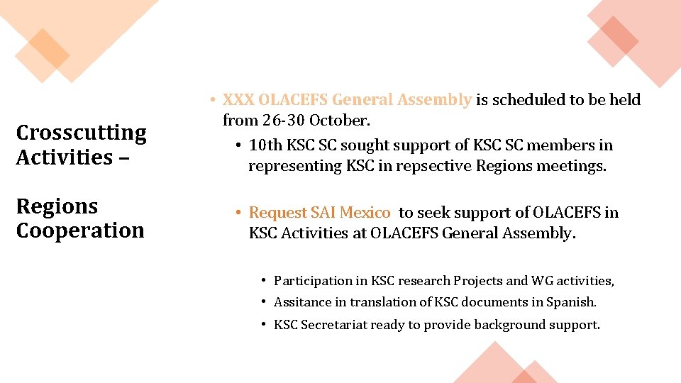 INTOSAI Knowledge Sharing & Knowledge Services Committee Crosscutting Activities – • XXX OLACEFS General