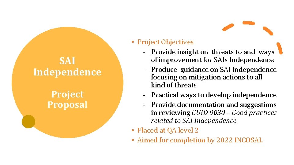 INTOSAI Knowledge Sharing & Knowledge Services Committee SAI Independence Project Proposal • Project Objectives