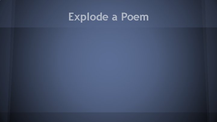 Explode a Poem 