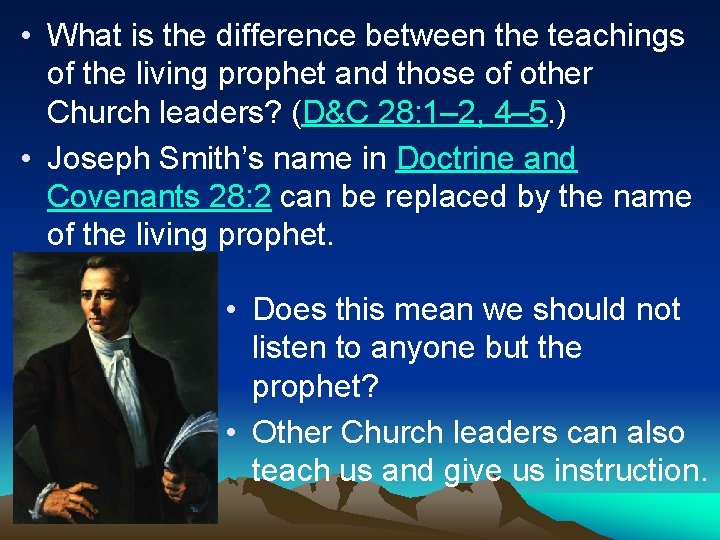  • What is the difference between the teachings of the living prophet and