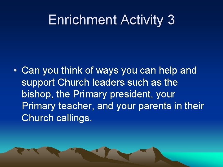 Enrichment Activity 3 • Can you think of ways you can help and support