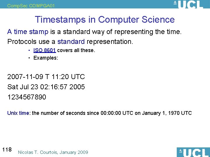 Comp. Sec COMPGA 01 Timestamps in Computer Science A time stamp is a standard