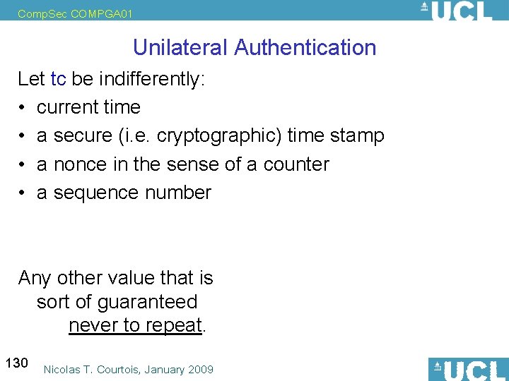 Comp. Sec COMPGA 01 Unilateral Authentication Let tc be indifferently: • current time •