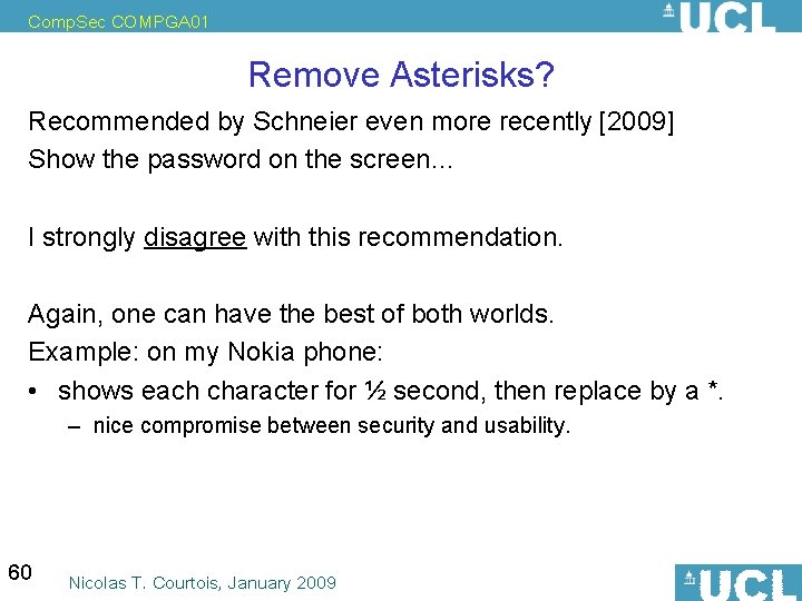 Comp. Sec COMPGA 01 Remove Asterisks? Recommended by Schneier even more recently [2009] Show