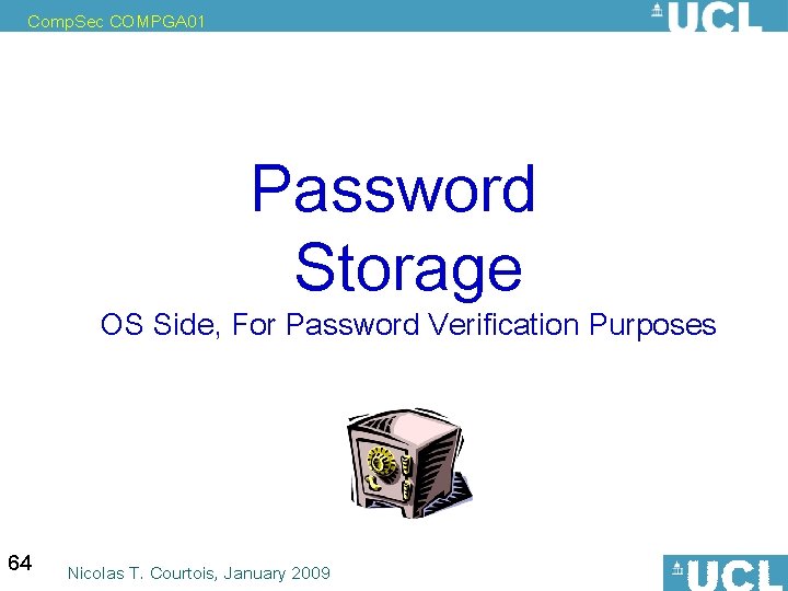 Comp. Sec COMPGA 01 Password Storage OS Side, For Password Verification Purposes 64 Nicolas