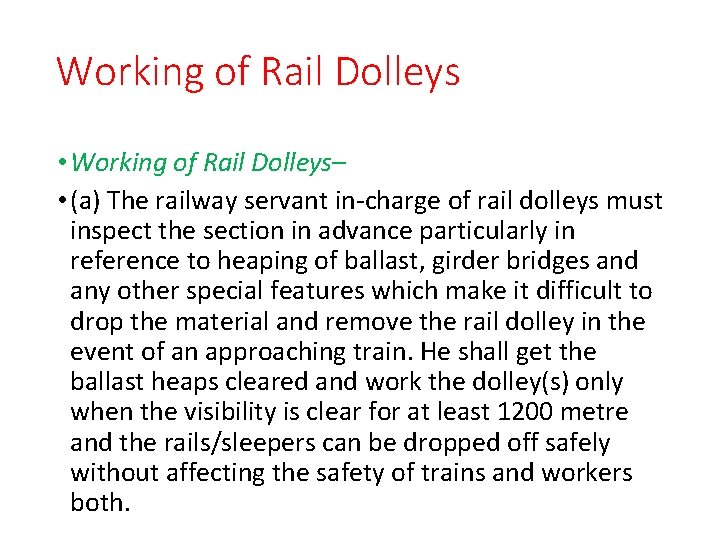 Working of Rail Dolleys • Working of Rail Dolleys– • (a) The railway servant