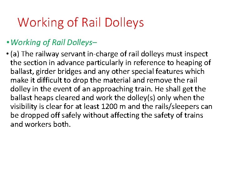 Working of Rail Dolleys • Working of Rail Dolleys– • (a) The railway servant