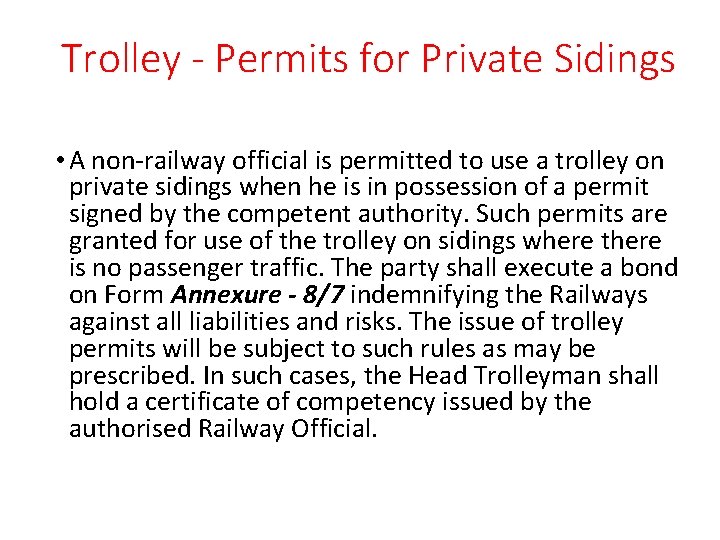 Trolley - Permits for Private Sidings • A non-railway official is permitted to use