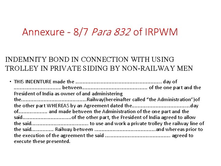 Annexure - 8/7 Para 832 of IRPWM INDEMNITY BOND IN CONNECTION WITH USING TROLLEY