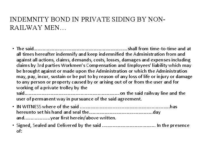 INDEMNITY BOND IN PRIVATE SIDING BY NONRAILWAY MEN… • The said. . . .