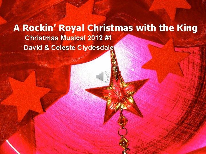 A Rockin’ Royal Christmas with the King Christmas Musical 2012 #1 David & Celeste