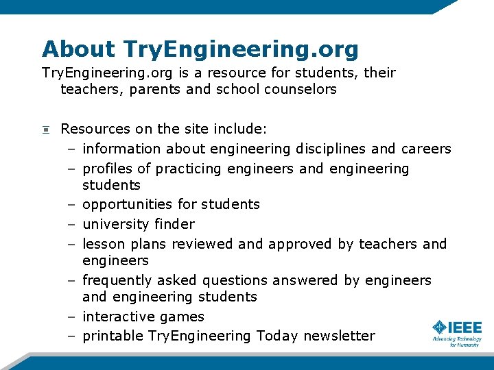 About Try. Engineering. org is a resource for students, their teachers, parents and school
