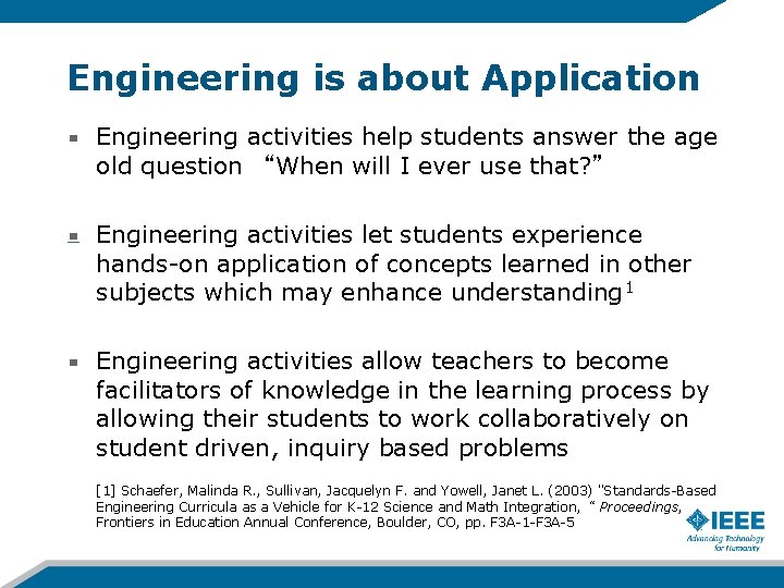Engineering is about Application Engineering activities help students answer the age old question “When